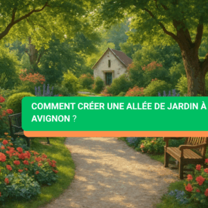 Comment créer une allée de jardin à Avignon ?